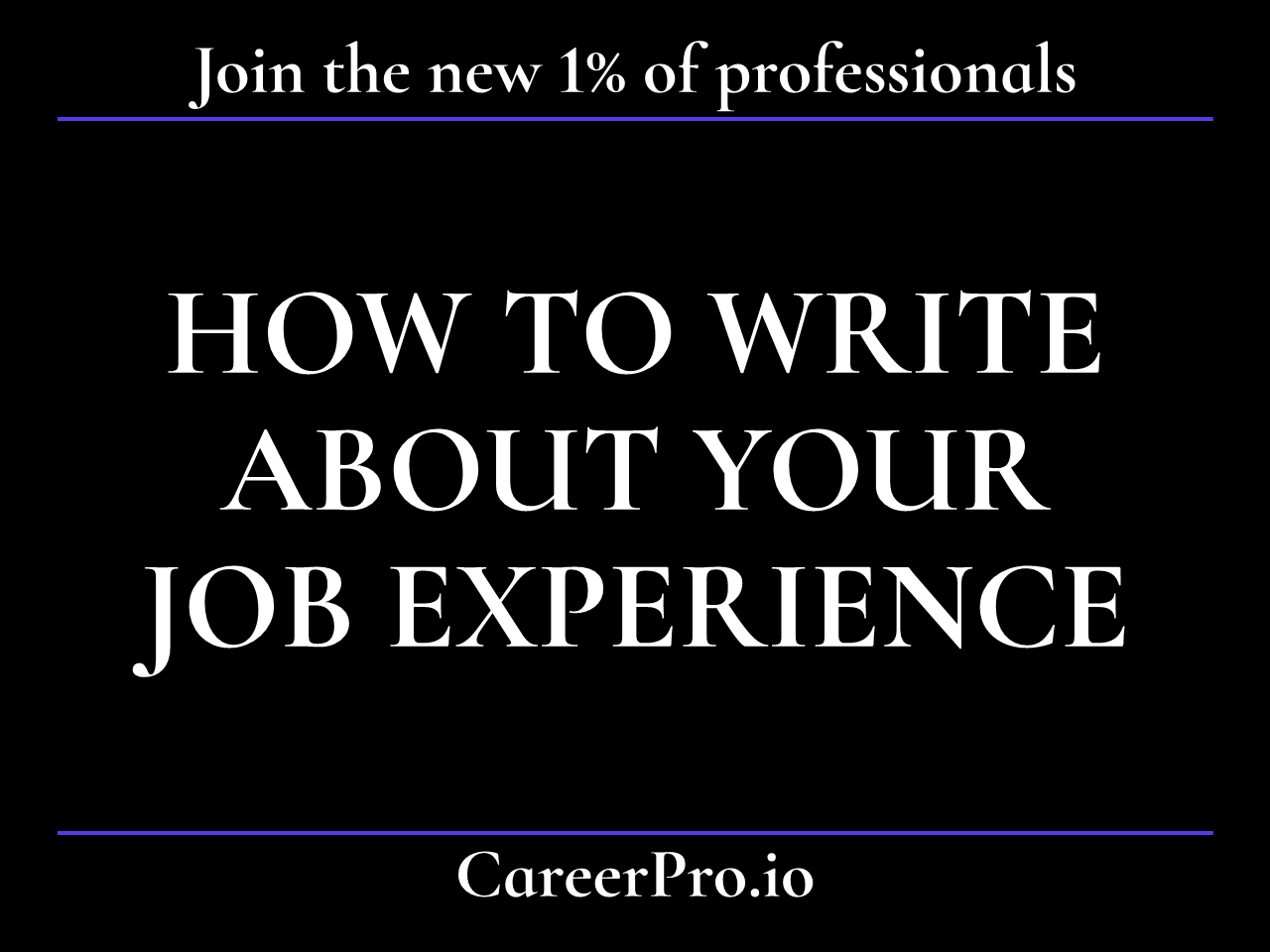 How to write about your job experience
