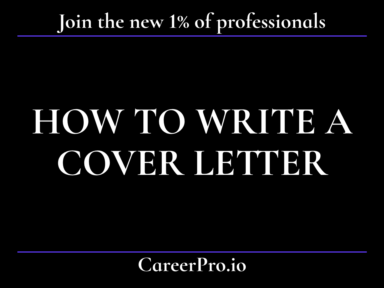 How to Write a Cover Letter