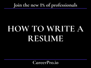 How to Write a Resume